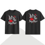 Lets Be Together T-Shirts customized with romantic couple themes, names and matching love artwork for couples in Uganda.