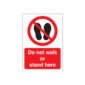 Do Not Walk Or Stand Here Sign